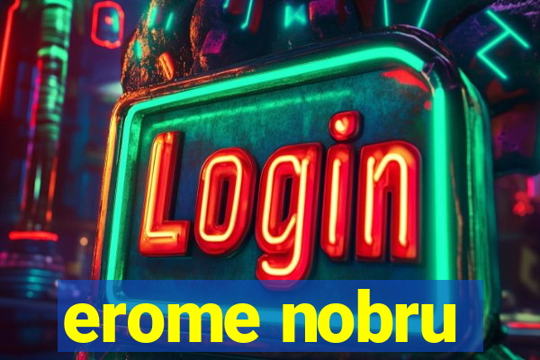 erome nobru